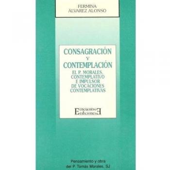 Consagración y contemplación: El P. Morales, contemplativo e impulsor de vocaciones contemplativas