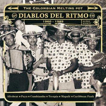 Diablos Del Ritmo - The Colombian Melting Pot 1975-1985