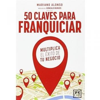 50 Claves franquiciar: Multiplica El Éxito de Tu Negocio