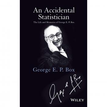 An Accidental Statistician: The Life and Memories of George E. P. Box