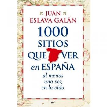 1000 sitios que ver en España al menos una vez en la vida