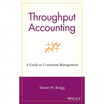 Throughput Accounting: A Comprehensive Guide to Constraint Management (Hardback)