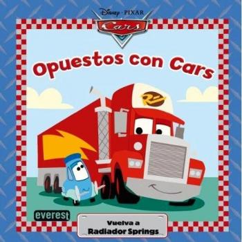 Cars. Opuestos con Cars: Vuelva a Radiador Springs