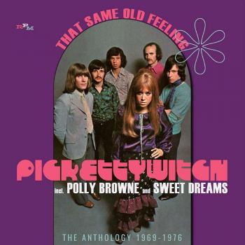 Pickettywitch - That Same Old Feeling: Anthology 1969-1976 (2CD Collection)