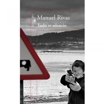 Todo es silencio - Manuel Rivas Barros