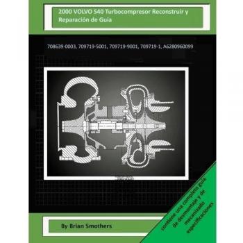 2000 VOLVO S40 Turbocompresor Reconstruir y Reparación de Guía: 708639-0003, 709719-5001, 709719-9001, 709719-1, A6280960099