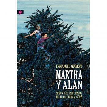 Martha & Alan: Según los recuerdos de Alan Ingram Cope - Guibert, Emmanuel