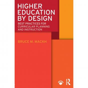 Higher Education by Design: Best Practices for Curricular Planning and Instruction