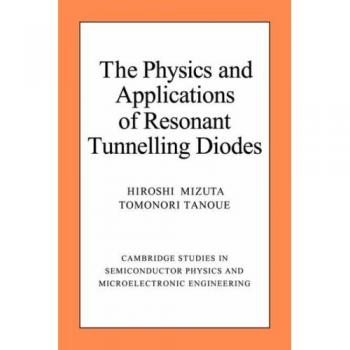 Diodos de Túnel Resonante Aplicados en Física (Estudios de Cambridge en Física de Semiconductores e Ingeniería Microelectrónica, Volumen 2)