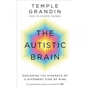 The Autistic Brain: Thinking Across the Spectrum