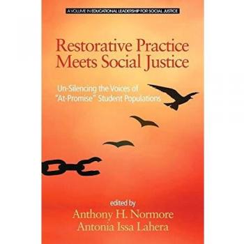 Restorative Practice and Social Justice in Education: Empowering At-Promise Students