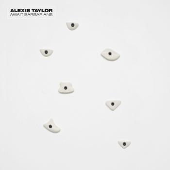 Await Barbarians - Alexis Taylor
