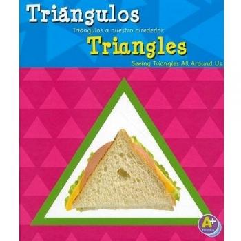 Triángulos/Triangles: Triángulos a Nuestro Alrededor/Seeing Triangles All Around Us