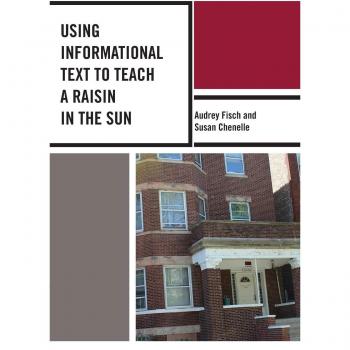 Using Informational Text to Teach Literature: A Raisin in the Sun Guide
