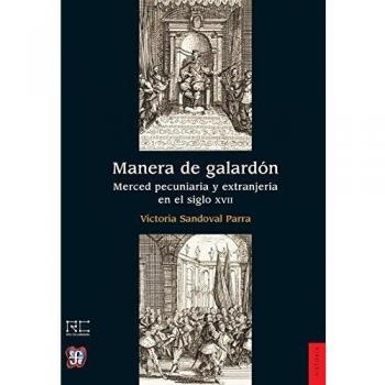 Manera de galardón. Merced pecuniaria y extranjería en el siglo XVII