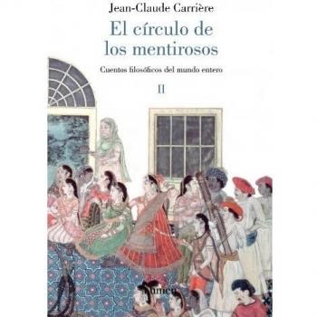 El círculo de los mentirosos II: Cuentos filosóficos del mundo entero