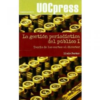 La gestión periodística del público I: Teoría de las cartas al director