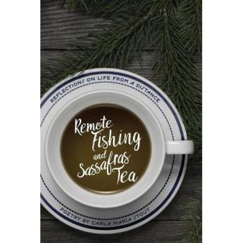 Poesías de Pesca Remota y Té de Sassafras