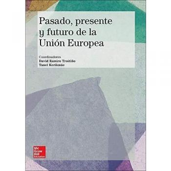 Pasado, presente y futuro de la Unión Europea