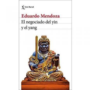 El negociado del yin y el yang - Eduardo Mendoza