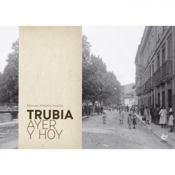 Trubia, ayer y hoy