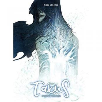 Taxus 03: Lo que dejamos atrás