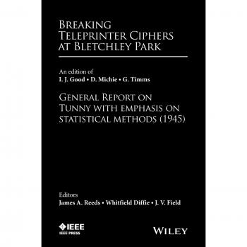 Breaking Teleprinter Ciphers at Bletchley Park: An Edition of I.J. Good, D. Michie and G. Timms: General Report on Tunny with Emphasis on Statistical Methods