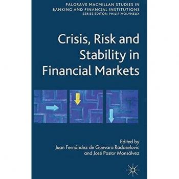 Crisis, Risk and Stability in Financial Markets