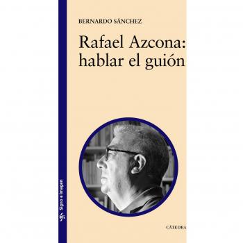 Rafael Azcona: hablar el guión