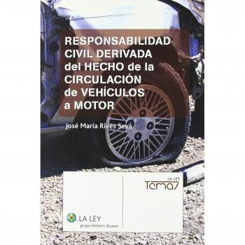 Responsabilidad civil derivada del hecho de la circulación de vehículos a motor