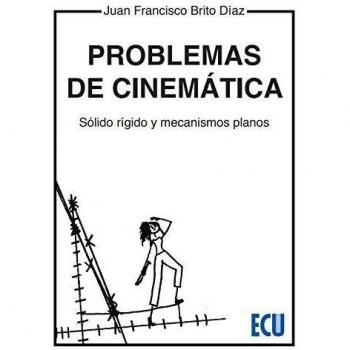 Problemas de cinemática. Sólido, rígido y mecanismos planos: 1