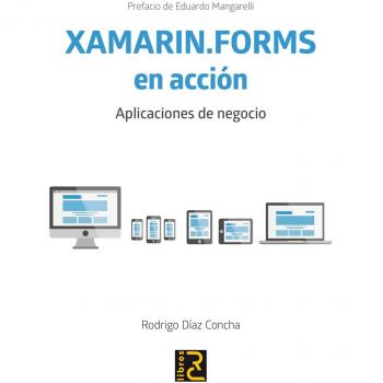 XAMARIN.FORMS en acción. Aplicaciones de negocio