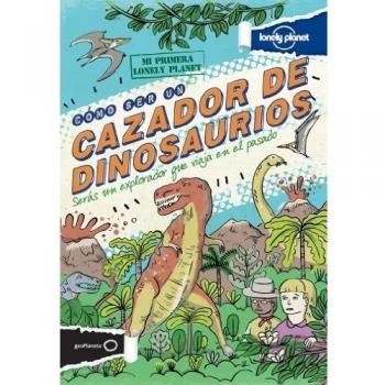 Cómo ser un cazador de dinosaurios - Scott Forbes
