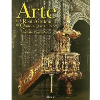 Arte de la Real Audiencia de Quito S.XVII-XIX