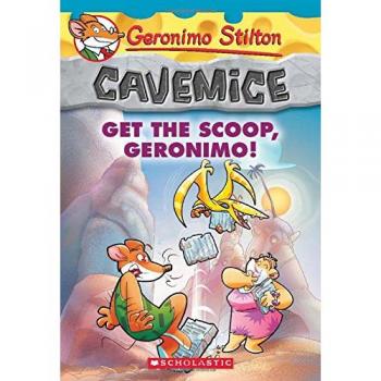 Get the Scoop, Geronimo! (Geronimo Stilton Cavemice #9) - Paperback Edition