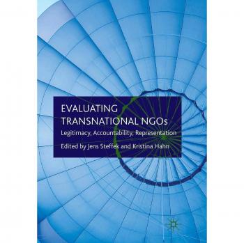 Evaluating Transnational NGOs: Legitimacy, Accountability, Representation