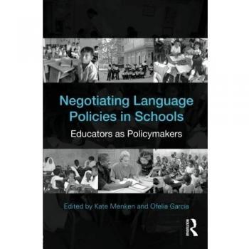 Negotiating Language Policies in Schools