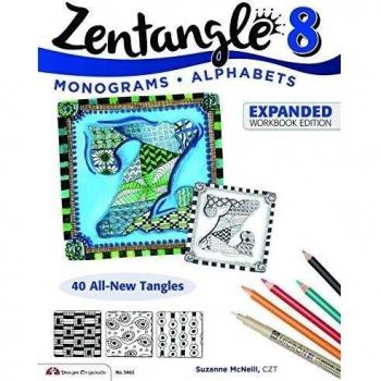 Zentangle 8, Expanded Workbook Edition: Monograms * Alphabets