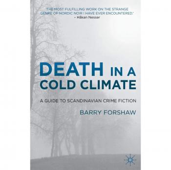 Death in a Cold Climate: A Guide to Scandinavian Crime Fiction