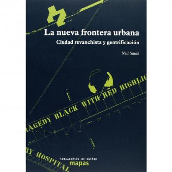 La Nueva Frontera Urbana - Ciudad Revanchista Y Gentrificación