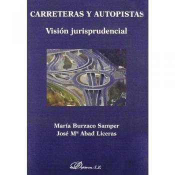 Carreteras y autopistas. Visi¢n jurisprudencial