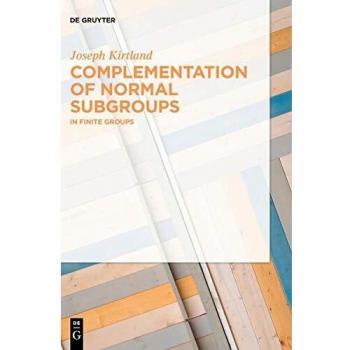 Normal Subgroup Complements in Finite Groups: A Comprehensive Guide