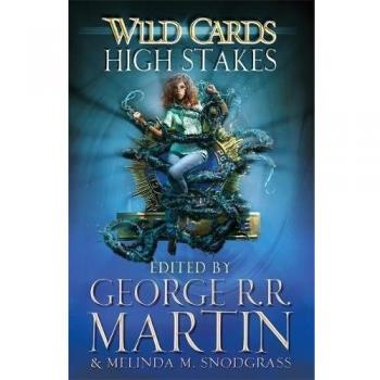 Cartas Salvajes: Altas Apuestas - George R.R. Martin