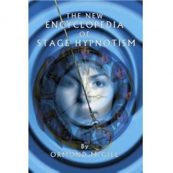 The New Encyclopedia of Stage Hypnotism