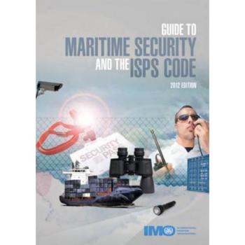 Guide to maritime security and the ISPS code
