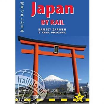 Japan by Rail: Includes Rail Route Guide and 30 City Guides