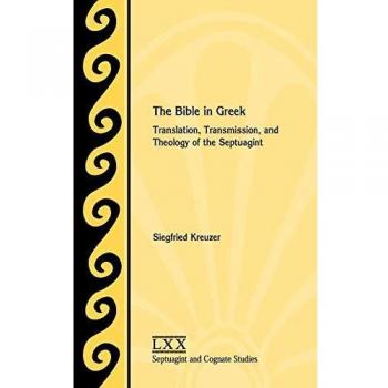 The Bible in Greek: Translation, Transmission, and Theology of the Septuagint: 63