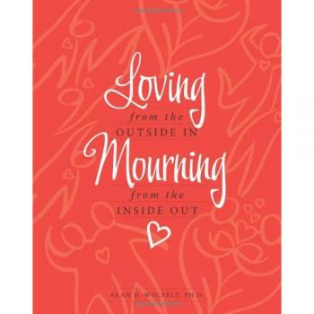 Loving from the Outside in, Mourning from the Inside Out