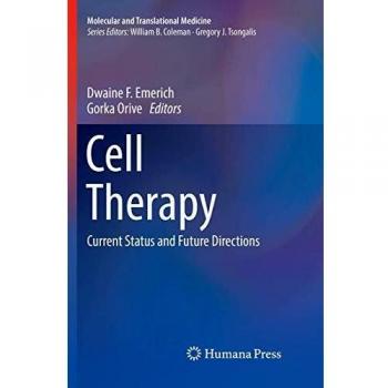 Cell Therapy: Current Status and Future Directions
