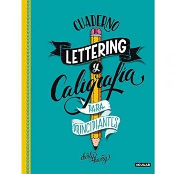 Cuaderno de lettering y caligrafía creativa para principiantes: Guía para aprender a dibujar palabras con un boli y tu creatividad